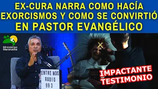 EX-CURA NARRA COMO HACÍA EXORCISMOS Y COMO SE CONVIRTIÓ EN PASTOR EVANGÉLICO - Entre Nos #60