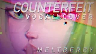 Vocaloid - COUNTERFEIT (Self Cover)【Meltberry】