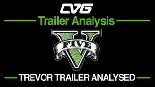 GTA V - GTA 5 o' clock: Trevor Trailer Analysis