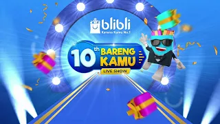 Ulang Tahun Blibli “10th Bareng Kamu”