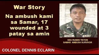 War Story: Na ambush kami sa Samar, 17 wounded at 3 patay sa amin
