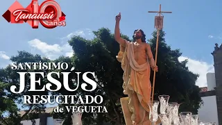 Santísimo Jesús Resucitado | Salida Procesional | Tanausú 10 años