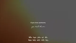 if you love someone, tell them | FREE AUDIO | VIETSUB