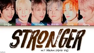 NCT DREAM (엔시티 드림) - ’Stronger’ LYRICS [HAN|ROM|ENG COLOR CODED] 가사