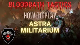 How to play Astra Militarium in 10th edition