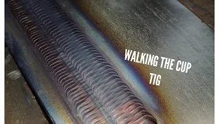 TIG welding - Walking the cup