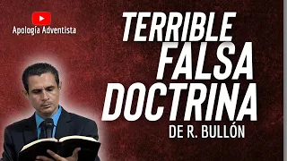 🔴Refutando una falsa doctrina de Bullón Jr.