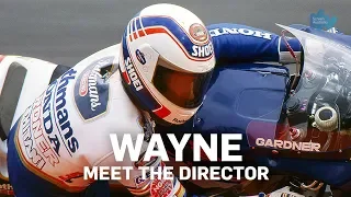 Wayne - Meet The Director