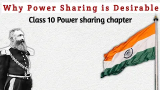 Why Power Sharing is Desirable | Class 10 Civics | Power Sharing | CBSE