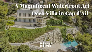 A Magnificent Waterfront Art Deco Villa in Cap d'Ail - Knight Frank French Riviera