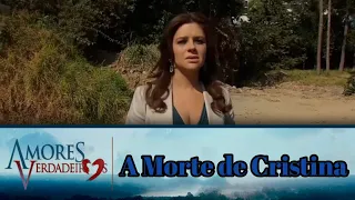 Amores Verdadeiros | A Morte de Cristina (Versão Curta)