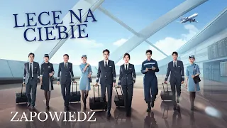 【PL】Lecę na Ciebie | Flight to You - zapowiedź