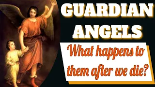 What Happens to Our Guardian Angels When We Die?