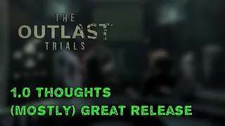 Thoughts on 1.0 Update || The Outlast Trials