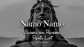 Namo Namo lofi (slowed & reverb) | Kedarnath remix lofi Namo Namo Sankara