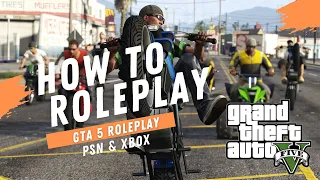 How to Roleplay on GTA 5 With PS4 and Xbox 1