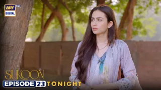 Sukoon Episode 23 | Digitally Presented by Royal Washing Machine & Sensodyne | Tonight at 8:00 PM