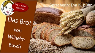 "Das Brot" von Wilhelm Busch / Gedicht Hörbuch