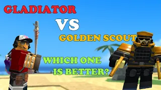 GLADIATOR Vs GOLDEN SCOUT, Which One Is Better? || Tower Defense Simulator