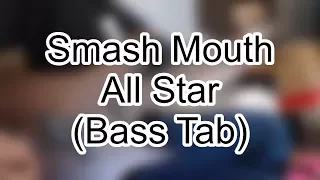 Smash Mouth -  All Star (Bass Tab)
