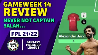 FPL GW14 Review | ALWAYS CAPTAIN SALAH... | Fantasy Premier League Tips 21/22