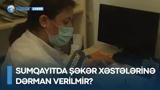 Sumqayıtda şəkər xəstələrinə dərman verilmir?