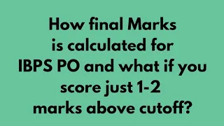 What are your chances of selection if you get just few marks above cutoff? #IBPS PO
