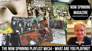 The Now Spinning Album Album Playlist WK34  - What are you playing?  - with Phil Aston