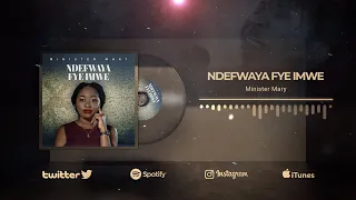 Ndefwaya Fye Imwe  - Minister Mary (Audio visualizer)