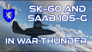 SK-60 and Saab-105G in War Thunder : A Basic review