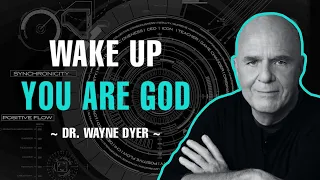 YOU ARE GOD | DR. WAYNE DYER