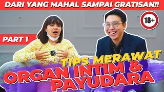 TIPS MERAWAT ORGAN INTIM & PAYUDARA! DARI YG MAHAL SAMPE GRATISAN.. (PART 1)