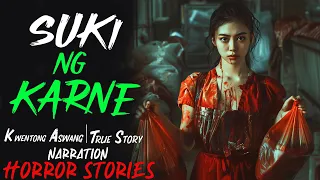 SUKI NG KARNE | Kwentong Aswang | True Story