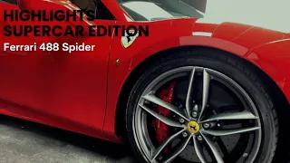 SuperCar Highlights / Ferrari 488 Spider Edition