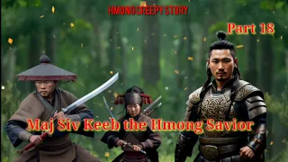 Maj Siv Keeb the Hmong Savior Ep.18 8/13/2023