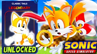 UNLOCK CLASSIC TAILS FAST LIKE A PRO! (SONIC SPEED SIMULATOR)