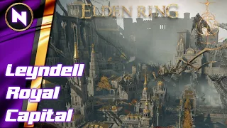 LEYNDELL ROYAL CAPITAL 100% Walkthrough (All Secrets) | Elden Ring Guide