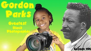 Gordon Parks: Greatest Black Photographer | Kids Black History