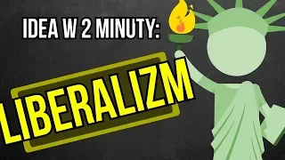Liberalizm | Idea w 2 minuty