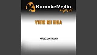 Vivir Mi Vida (Karaoke Version) (In the Style of Marc Anthony)