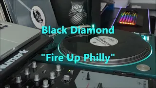 Black Diamond - "Fire Up Philly" Partybreak (AV-357)