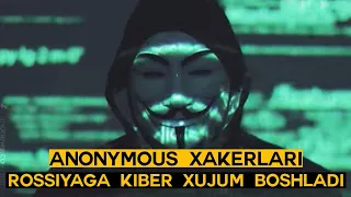 ANONYMOUS XAKERLARI ROSSIYAGA KIBER XUJUM BOSHLADI | 2-VIDEO