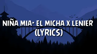 el micha x lenier - niña mia (LETRA-LYRICS)
