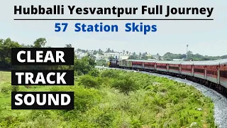 All station skips from Hubballi to Yesvantpur | Full Journey | World's longest platform