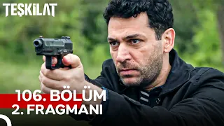 Teşkilat 106. Bölüm 2. Fragmanı | Neslihan Nerede?