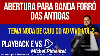 Tema Para Abertura ou Finalização de Shows Forró das Antigas Noda De Caju Playback e Vs Multipista