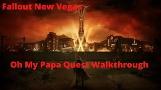 Fallout New Vegas Oh My Papa Quest Walkthrough