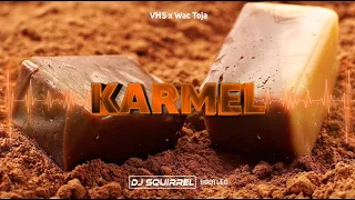 VHS x Wac Toja - Karmel (Dj Squirrel Bootleg) 2023