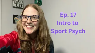 Episode 17 - Sport Psychology Principals 1