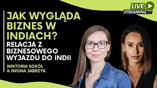 Jak wygląda biznes w Indiach? Relacja z biznesowego wyjazdu do Indii